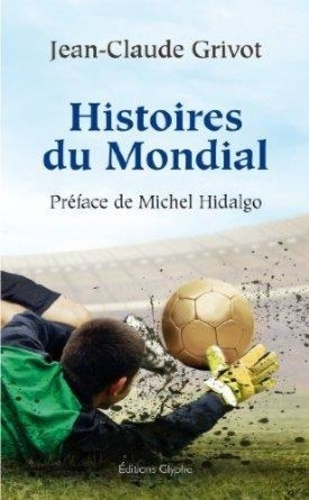 Emprunter Histoires du Mondial livre