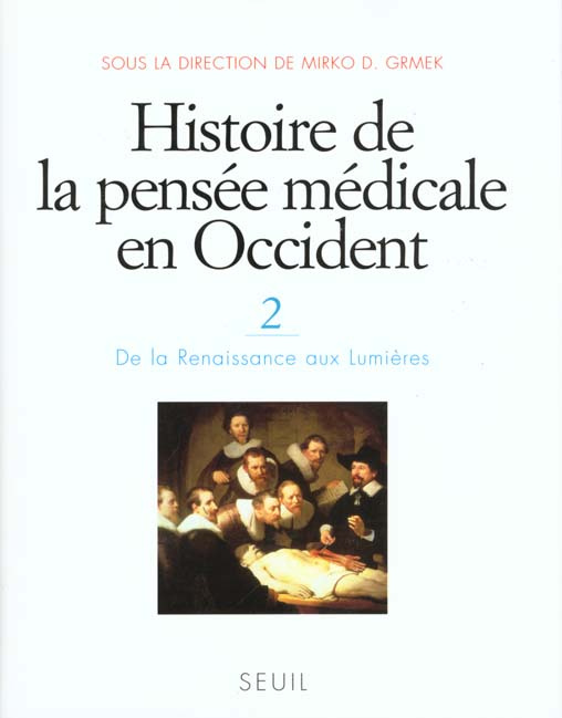 Emprunter Histoire de la pensée médicale en Occident. Tome 2, De la Renaissance aux Lumières livre
