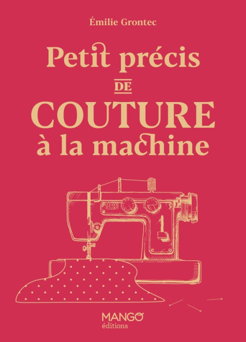 Emprunter Petit précis de couture à la machine livre