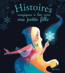 Emprunter Histoires magiques à lire avec ma petite fille livre