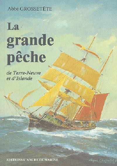 Emprunter La grande pêche de Terre-Neuve et d'Islande. Réédition de l'édition originale de 1921 livre