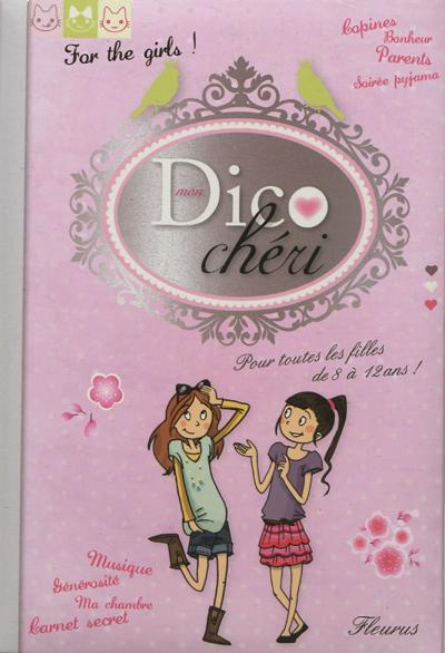 Emprunter Mon dico chéri. Pour toutes les filles de 8 à 12 ans livre