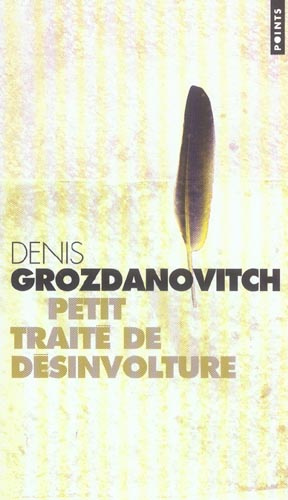 Emprunter Petit traité de désinvolture. Où il est question du dilettantisme et de la désinvolture, du temps et livre