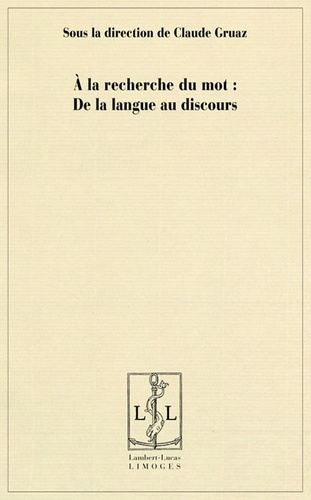 Emprunter A la recherche du mot : de la langue au discours livre