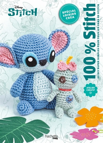 Emprunter 100% Stitch. Spécial loisirs créa livre
