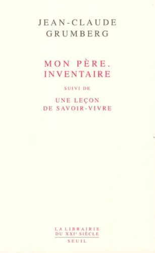 Emprunter Mon père. Inventaire suivi de Une Leçon de savoir-vivre livre