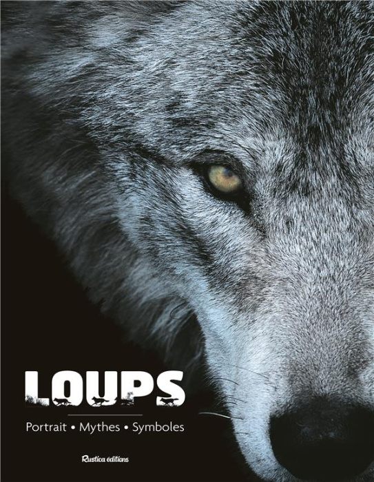 Emprunter Loups. Portraits, mythes, symboles livre