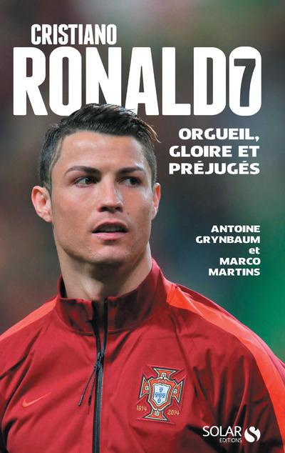 Emprunter Cristiano Ronaldo. Orgueil, gloire et préjugés livre