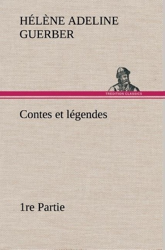 Emprunter Contes et légendes 1re Partie livre