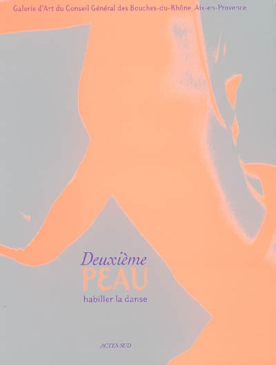 Emprunter Deuxième peau. Habiller la danse livre