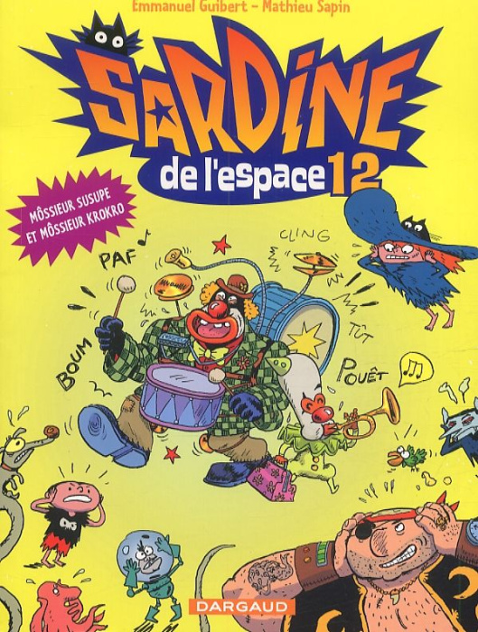 Emprunter Sardine de l'Espace Tome 12 : Môssieur Susupe et môssieur Krokro livre