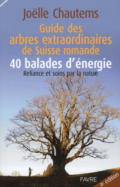 Emprunter Guide des arbres extraordinaires de Suisse romande. 40 balades d'énergie : Reliance et soins par la livre