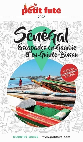 Emprunter Petit Futé Sénégal. Escapade en Gambie et en Guinée-Bissau, Edition 2026 livre