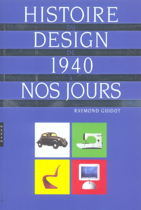 Emprunter Histoire du design de 1940 à nos jours. Edition revue et augmentée livre