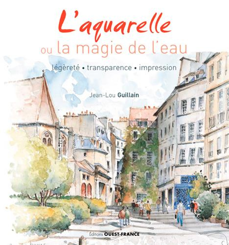 Emprunter L'aquarelle ou la magie de l'eau. Légèreté - transparence - impression livre