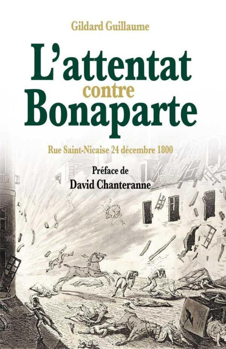 Emprunter L'attentat contre Bonaparte. Rue Saint-Nicaise, 24 décembre 1800 livre