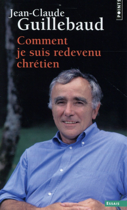 Emprunter Comment je suis redevenu chrétien livre