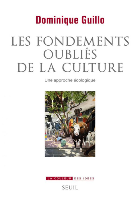 Emprunter Les fondements oubliés de la culture. Une approche écologique livre