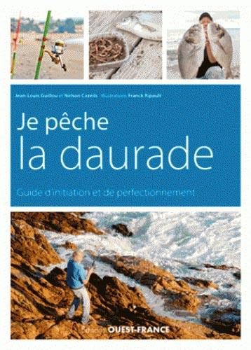Emprunter Je pêche la daurade royale et autres sparides. Guide d'initiation et de perfectionnement livre