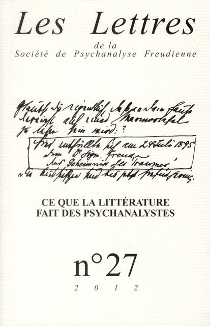 Emprunter Les Lettres de la Société de Psychanalyse Freudienne N° 27/2012 : Ce que l'écriture fait des psychan livre