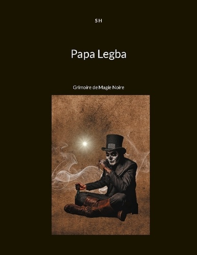 Emprunter Papa legba. Grimoire de magie noire livre
