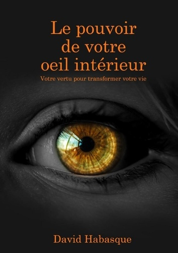 Emprunter le pouvoir de votre oeil intérieur livre