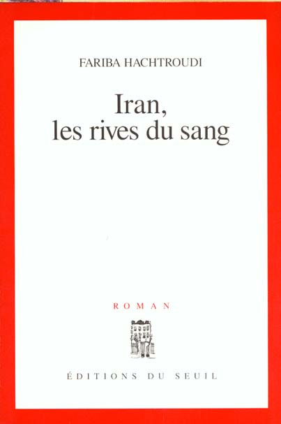 Emprunter Iran, les rives du sang livre