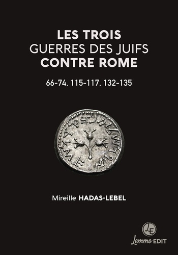 Emprunter Les trois guerres des Juifs contre Rome, 66-73, 115-117, 132-135 livre