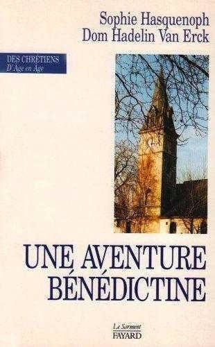 Emprunter Une aventure bénédictine. L'apostolat monastique du père Jean de Féligonde... en banlieue parisienne livre