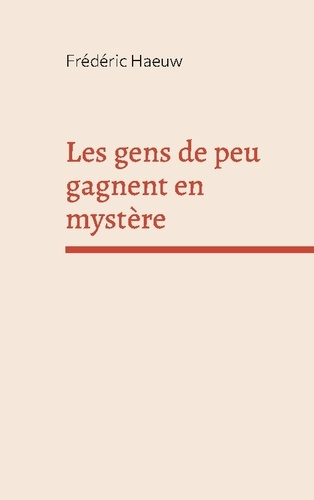 Emprunter Les gens de peu gagnent en mystère. Recueil de nouvelles livre
