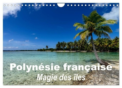 Emprunter Polynésie française - Magie des îles (Calendrier mural 2026 DIN A4 vertical), CALVENDO calendrier me livre