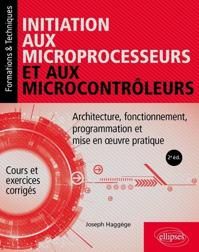 Emprunter Initiation aux microprocesseurs et aux microcontrôleurs. Architecture, fonctionnement, programmation livre