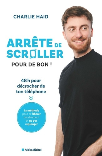 Emprunter Arrête de scroller pour de bon ! 48 h pour décrocher de ton téléphone livre