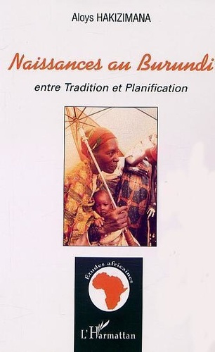 Emprunter Naissance au Burundi: entre tradition et planification livre