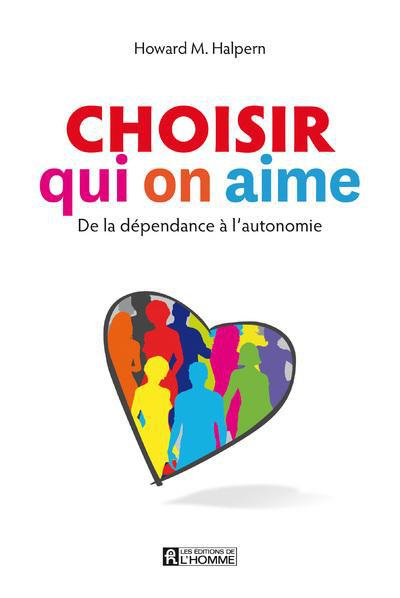 Emprunter Choisir qui on aime. De la dépendance à l'autonomie livre