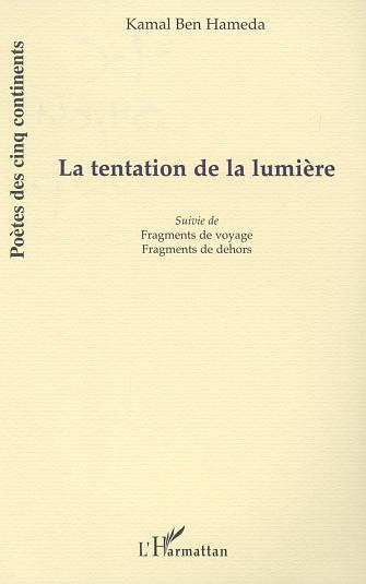 Emprunter LA TENTATION DE LA LUMIÈRE. Suivie de Fragments de voyage et Fragments de dehors livre