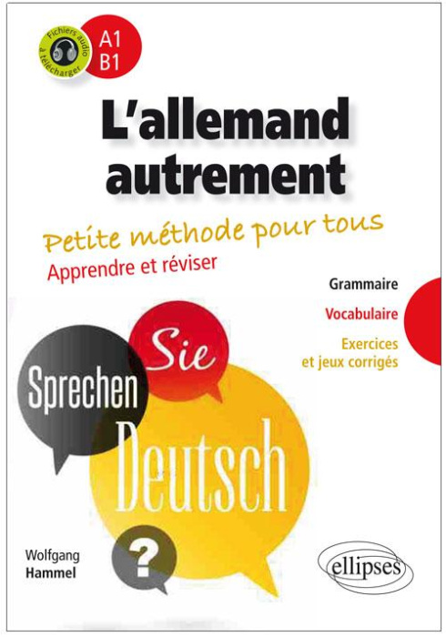 Emprunter L'allemand autrement. Petite méthode pour tous ; Apprendre et réviser : grammaire, vocabulaire, exer livre
