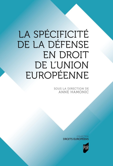 Emprunter La spécificité de la défense en droit de l'Union européenne livre
