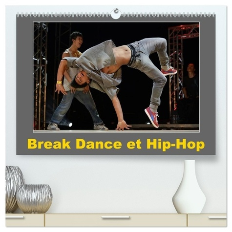 Emprunter Break Dance et Hip-Hop (Calendrier mural 2026 DIN A2 vertical) calendrier de bureau. Des danseurs d livre