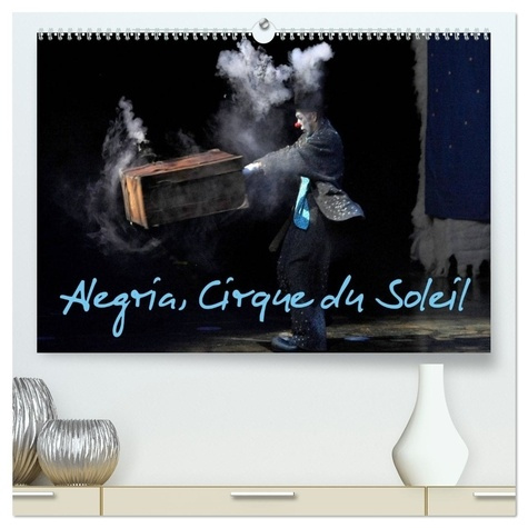 Emprunter Alegria, Cirque du Soleil (Calendrier mural 2026 DIN A2 vertical) calendrier de bureau. Depuis avri livre