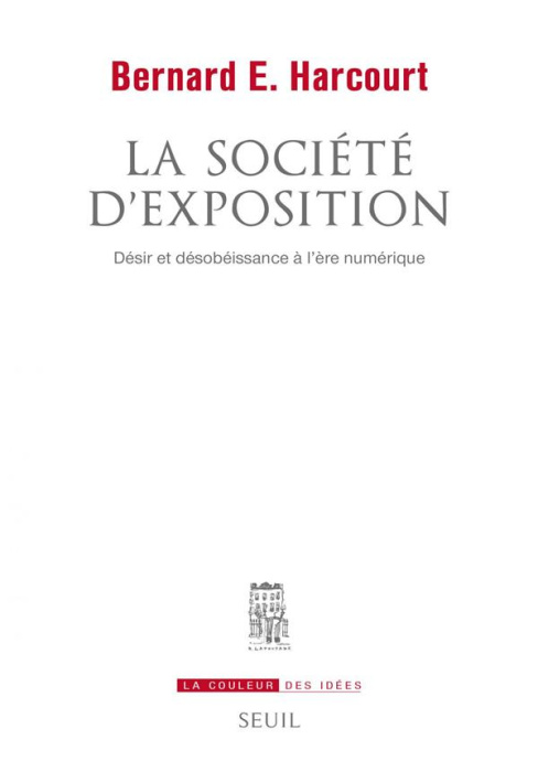 Emprunter La société d'exposition. Désir et désobéissance à l'ère numérique livre