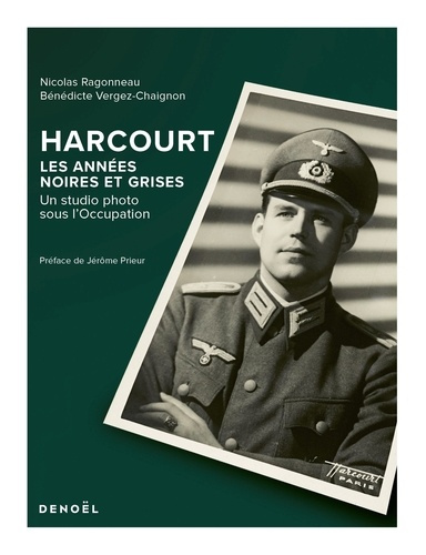 Emprunter Harcourt, les années noires et grises. Un studio photo sous l'Occupation livre