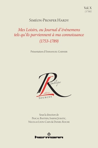 Emprunter Mes Loisirs, ou Journal d'événemens tels qu'ils parviennent à ma connoissance (1753-1789). Tome 10, livre