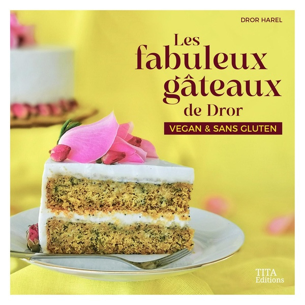 Emprunter Les fabuleux gâteaux de Dror. Vegan & Sans gluten livre