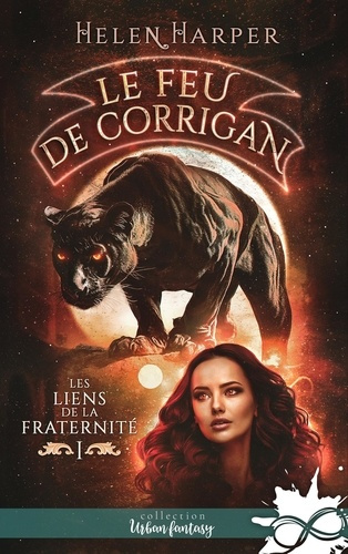Emprunter Les liens de la Fraternité Tome 1 : Le feu de Corrigan livre