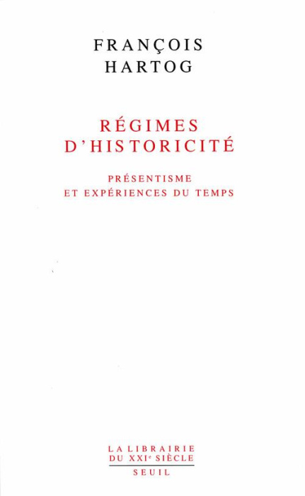 Emprunter Régimes d'historicité. Présentisme et expériences du temps livre