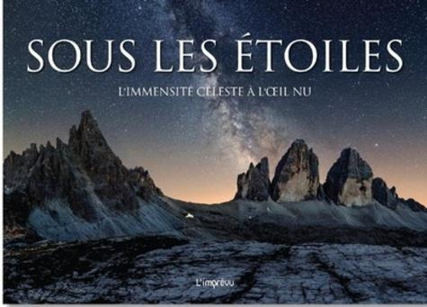 Emprunter Sous les étoiles. L'immensité céleste à l'oeil nu livre