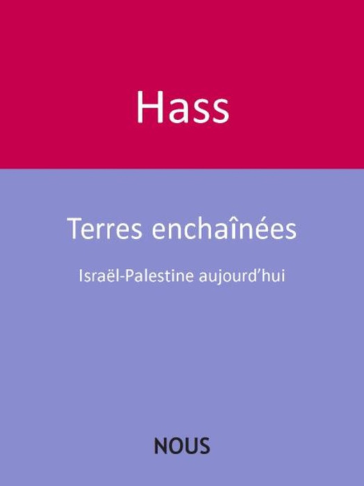 Emprunter Terres enchaînées. Israël-Palestine aujourd'hui livre