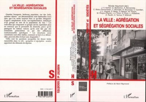 Emprunter LA VILLE . AGREGATION ET SEGREGATION SOCIALES livre
