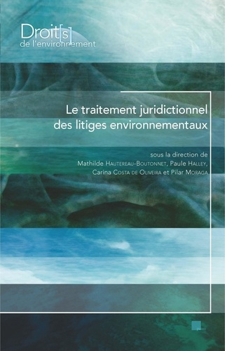 Emprunter Le traitement juridictionnel des litiges environnementaux livre